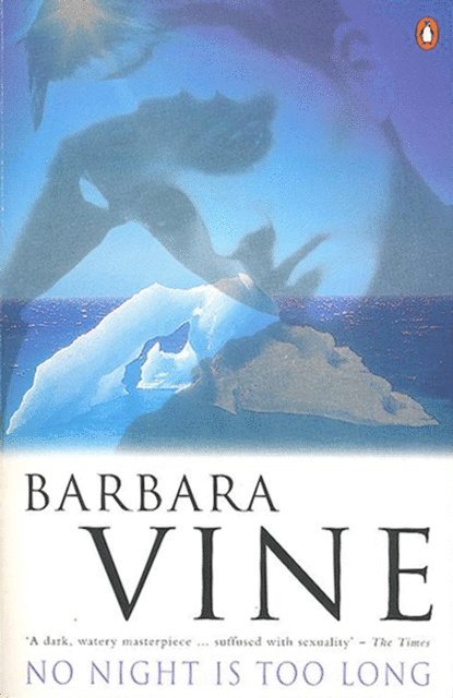 Barbara Vine - No Night is Too Long, E-bok