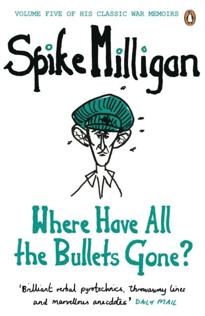 Spike Milligan - Where Have All the Bullets Gone?, E-bok