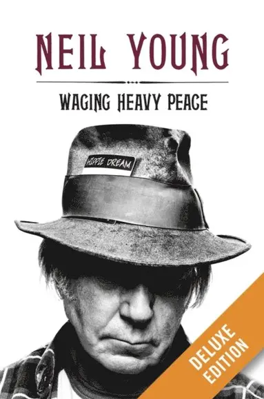 Neil Young - Waging Heavy Peace Deluxe, E-bok