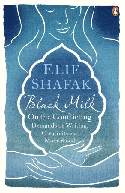 Elif Shafak - Black Milk, E-bok