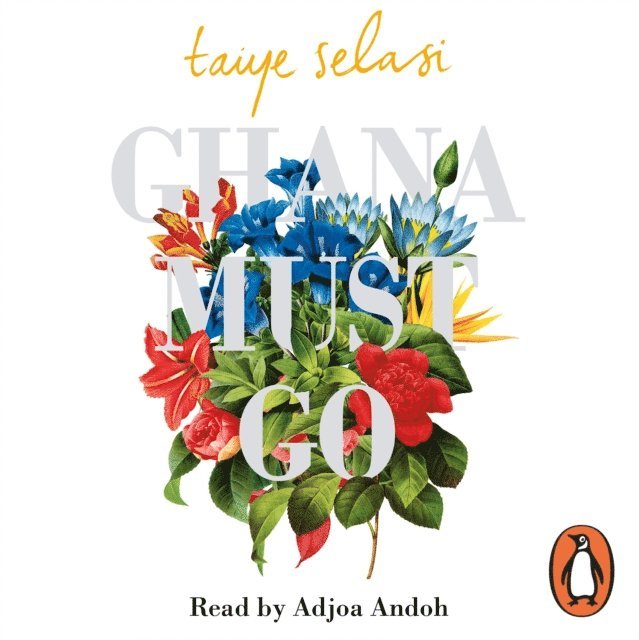 Taiye Selasi - Ghana Must Go, Ljudbok