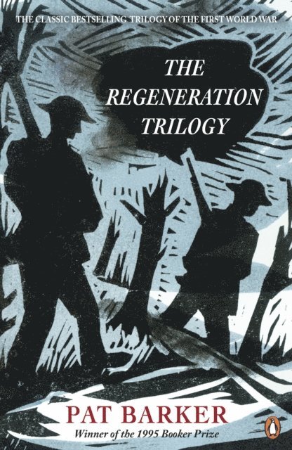 Pat Barker - Regeneration Trilogy, E-bok