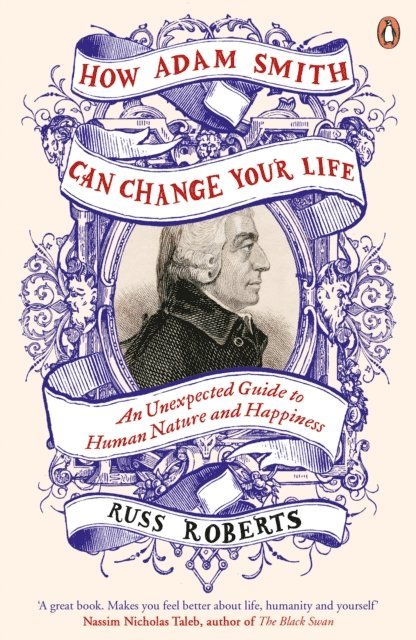 Russ Roberts - How Adam Smith Can Change Your Life, E-bok
