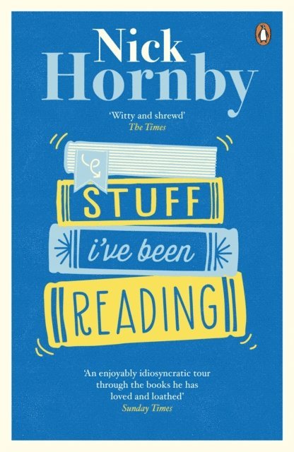 Nick Hornby - Stuff I've Been Reading, E-bok