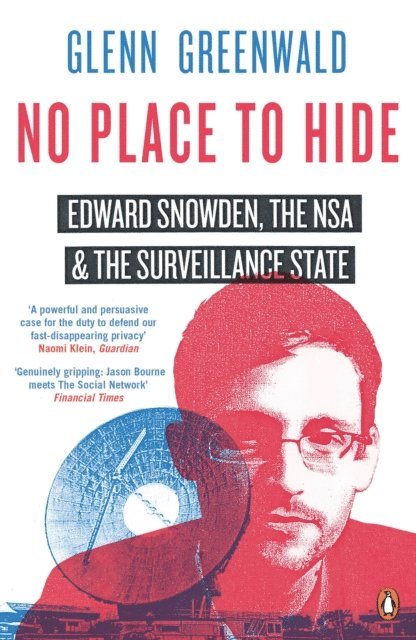 Glenn Greenwald - No Place to Hide, E-bok