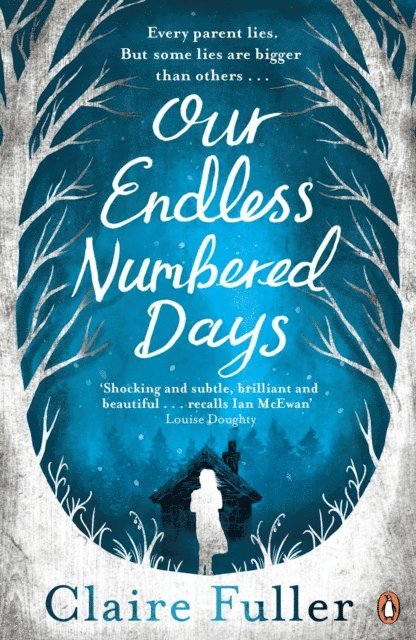 Claire Fuller - Our Endless Numbered Days, E-bok