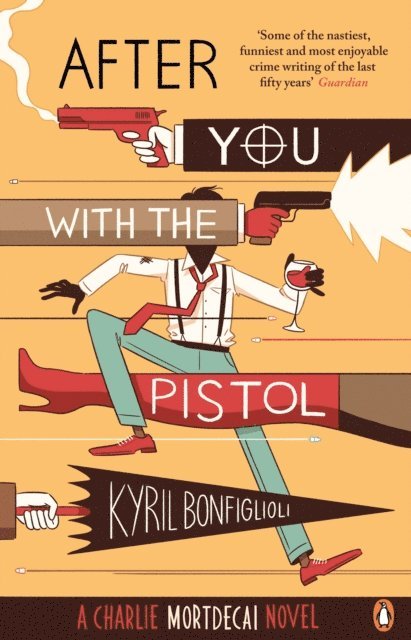 Kyril Bonfiglioli - After You with the Pistol, E-bok