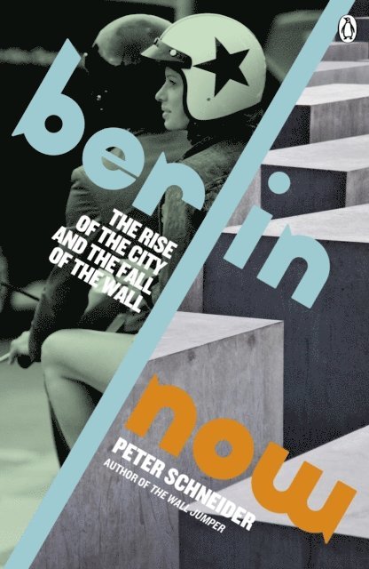 Peter Schneider - Berlin Now, E-bok