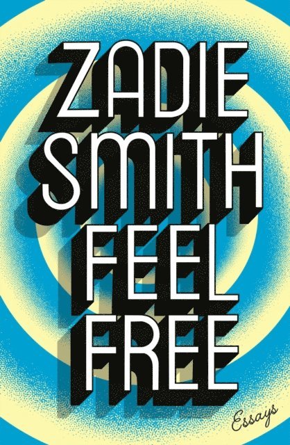 Zadie Smith - Feel Free, E-bok