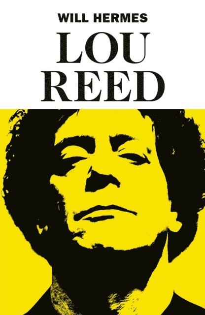 Will Hermes - Lou Reed, E-bok