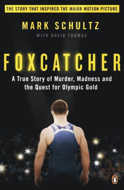 Mark Schultz, David Thomas - Foxcatcher, E-bok