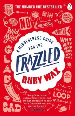 Ruby Wax - Mindfulness Guide for the Frazzled, Häftad