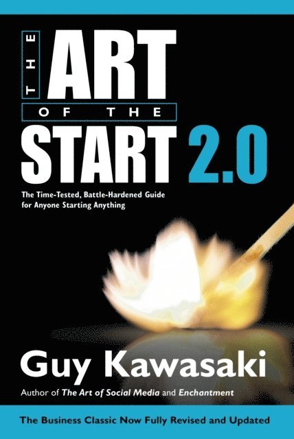 Guy Kawasaki - Art of the Start 2.0, E-bok