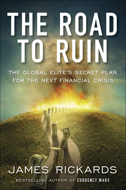 James Rickards - Road to Ruin, E-bok