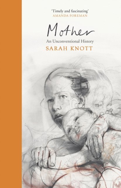 Sarah Knott - Mother, E-bok