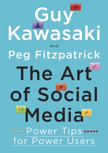 Guy Kawasaki, Peg Fitzpatrick - Art of Social Media, E-bok