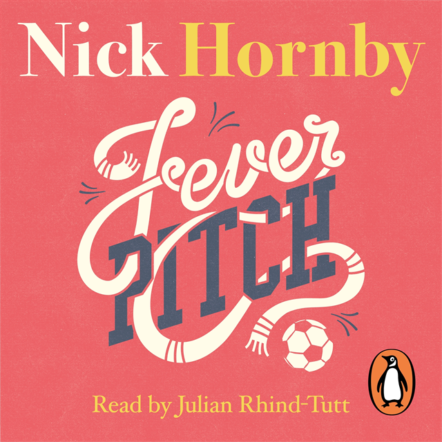 Nick Hornby - Fever Pitch, Ljudbok