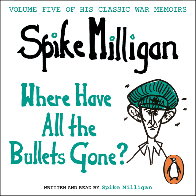 Spike Milligan - Where Have All the Bullets Gone?, Ljudbok