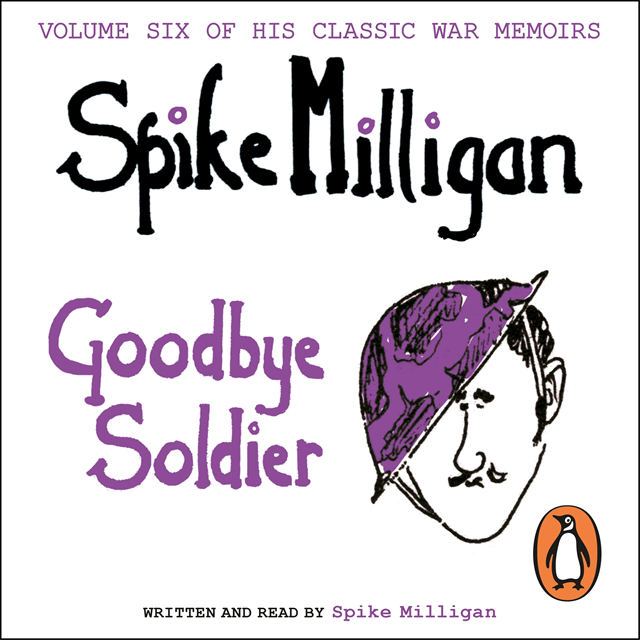 Spike Milligan - Goodbye Soldier, Ljudbok