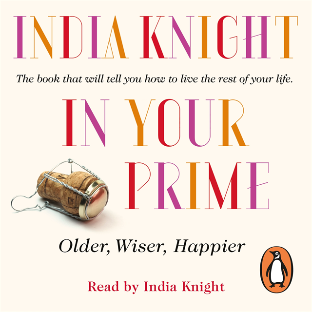 India Knight - In Your Prime, Ljudbok