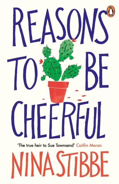 Nina Stibbe - Reasons to be Cheerful, E-bok