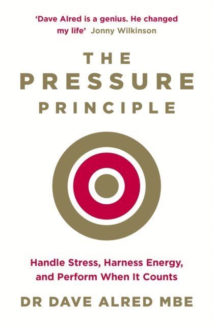 Dave Alred MBE - Pressure Principle, E-bok