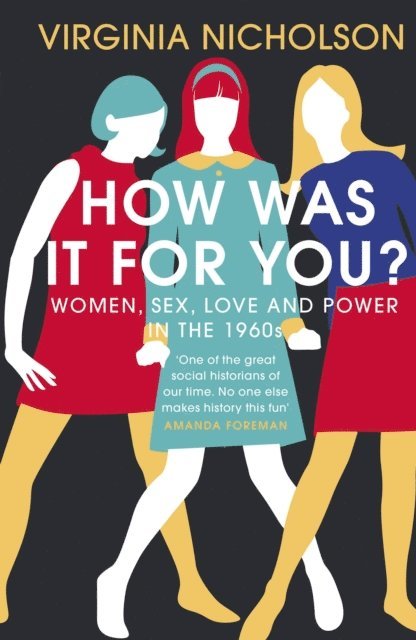 Virginia Nicholson - How Was It For You?, E-bok