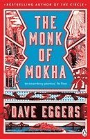 Dave Eggers - The Monk of Mokha, Häftad