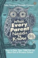 Toby Young, Miranda Thomas - What Every Parent Needs to Know, Häftad