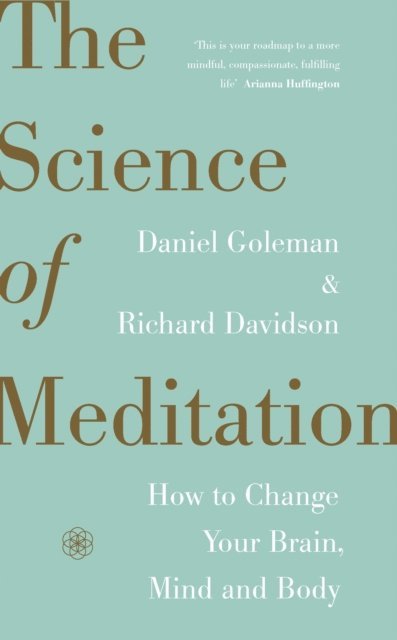 Daniel Goleman, Richard Davidson - Science of Meditation, E-bok