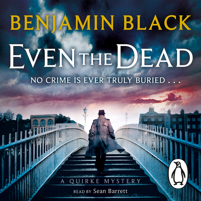 Benjamin Black - Even the Dead, Ljudbok