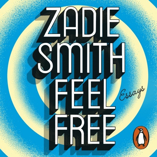 Zadie Smith - Feel Free, Ljudbok