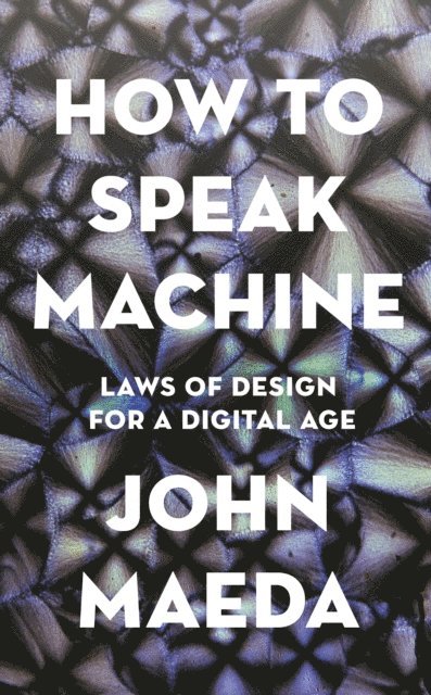 John Maeda - How to Speak Machine, E-bok