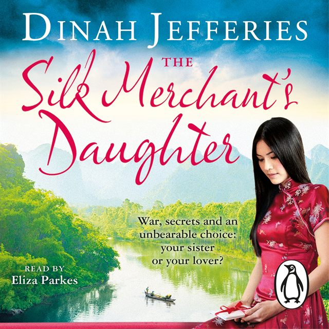 Dinah Jefferies - Silk Merchant's Daughter, Ljudbok