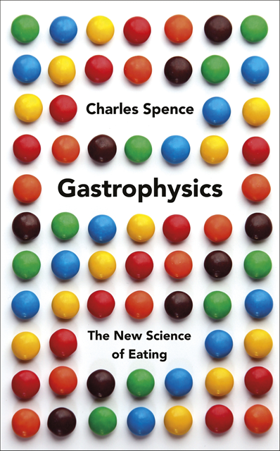 Charles Spence - Gastrophysics, E-bok