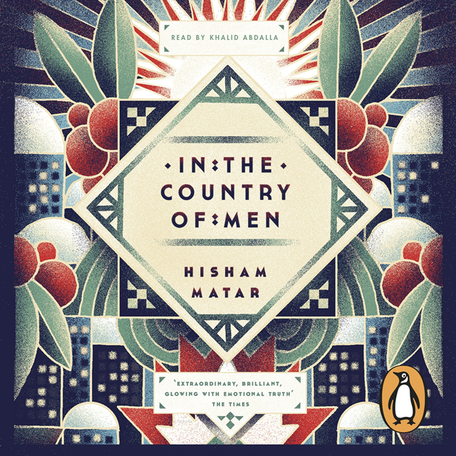 Hisham Matar - In the Country of Men, Ljudbok