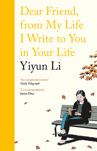 Yiyun Li - Dear Friend, From My Life I Write to You in Your Life, E-bok