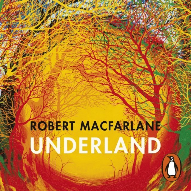 Robert Macfarlane - Underland, Ljudbok