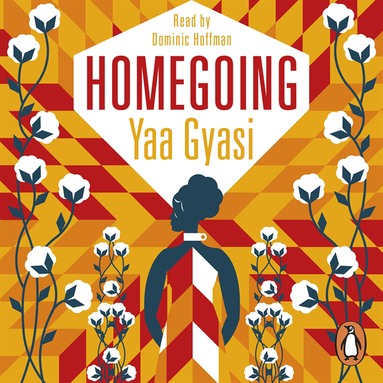 Yaa Gyasi - Homegoing, Ljudbok