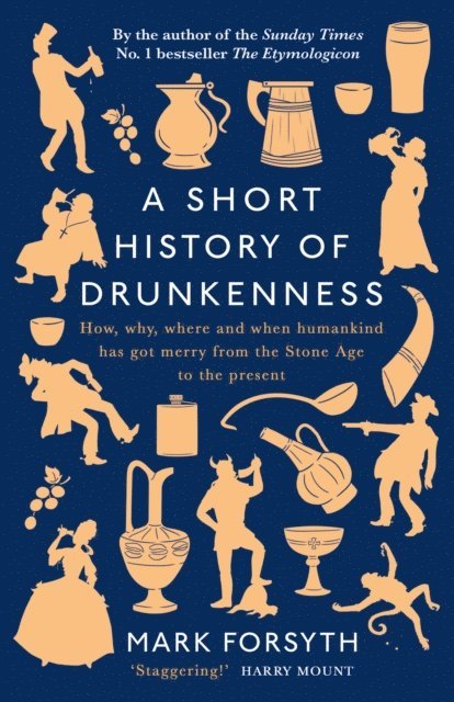 Mark Forsyth - Short History of Drunkenness, E-bok