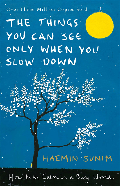 Haemin Sunim - Things You Can See Only When You Slow Down, E-bok