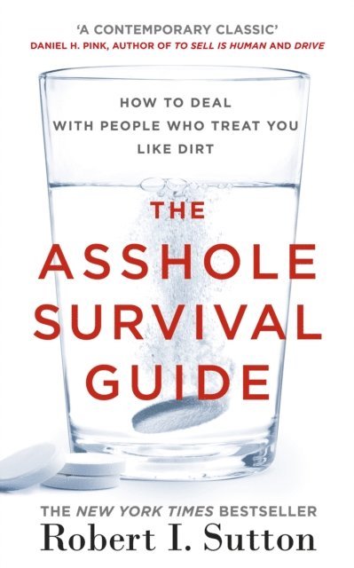Robert I Sutton - Asshole Survival Guide, E-bok