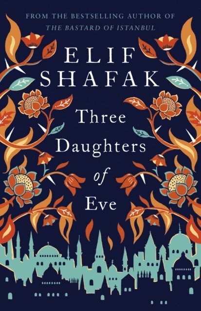 Elif Shafak - Three Daughters of Eve, Ljudbok