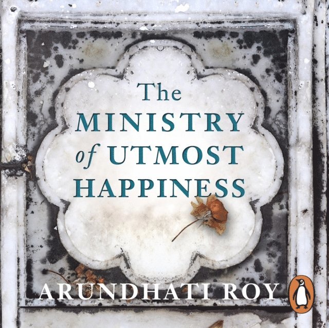 Arundhati Roy - Ministry of Utmost Happiness, Ljudbok