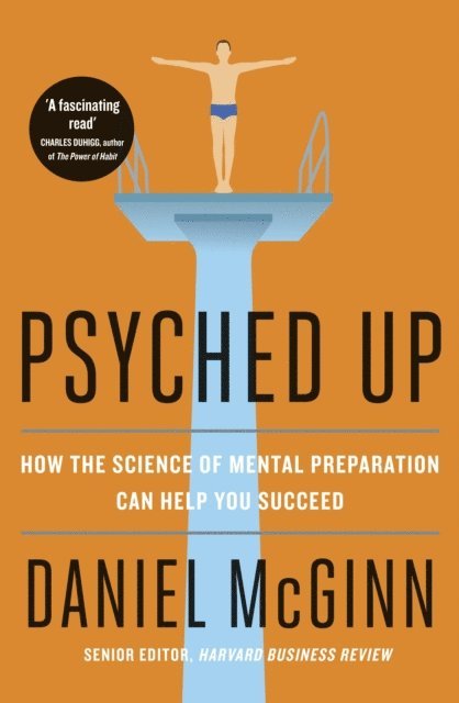 Daniel McGinn - Psyched Up, E-bok
