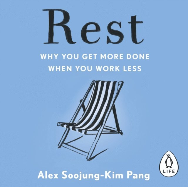Alex Soojung-Kim Pang - Rest, Ljudbok