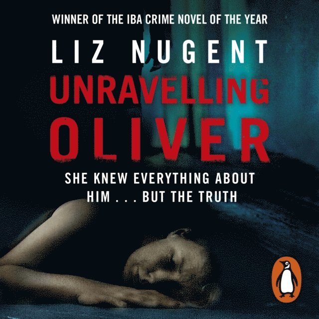 Liz Nugent - Unravelling Oliver, Ljudbok