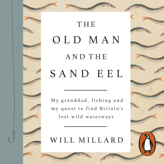 Will Millard - Old Man and the Sand Eel, Ljudbok