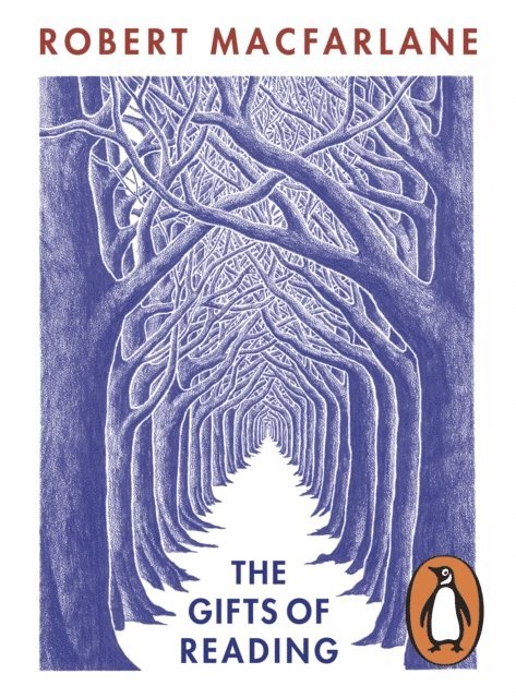 Robert Macfarlane - The Gifts of Reading, E-bok