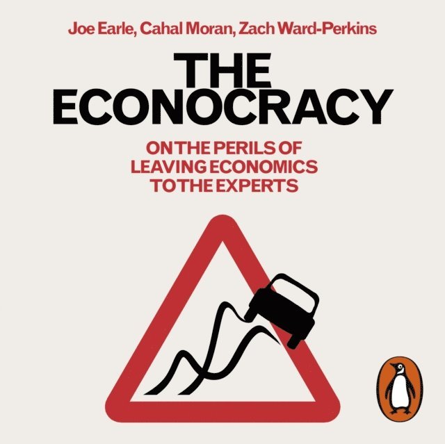 Zach Ward-Perkins, Cahal Moran, Joe Earle - Econocracy, Ljudbok